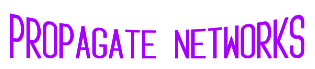 PROPAGATE NETWORKS